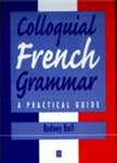 Учебник французского  языка “Colloquial French Grammar: A Practical Guide”