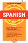 Conversational Spanish: in 20 Lessons