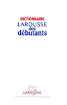Французский словарь “Dictionnaire Larousse des debutants”