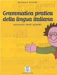 Grammatica pratica della lingua italiana. Esercizi - test – giochi