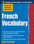 Французский словарь “Practice Make Perfect: French Vocabulary”