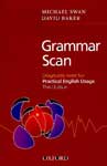 Grammar Scan. Diagnostic tests for Practical English Usage. Upper-Intermediate, Advanced and Expert levels. Michael Swan, David Baker