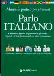 Parlo Italiano. Manuale pratico per stranieri  